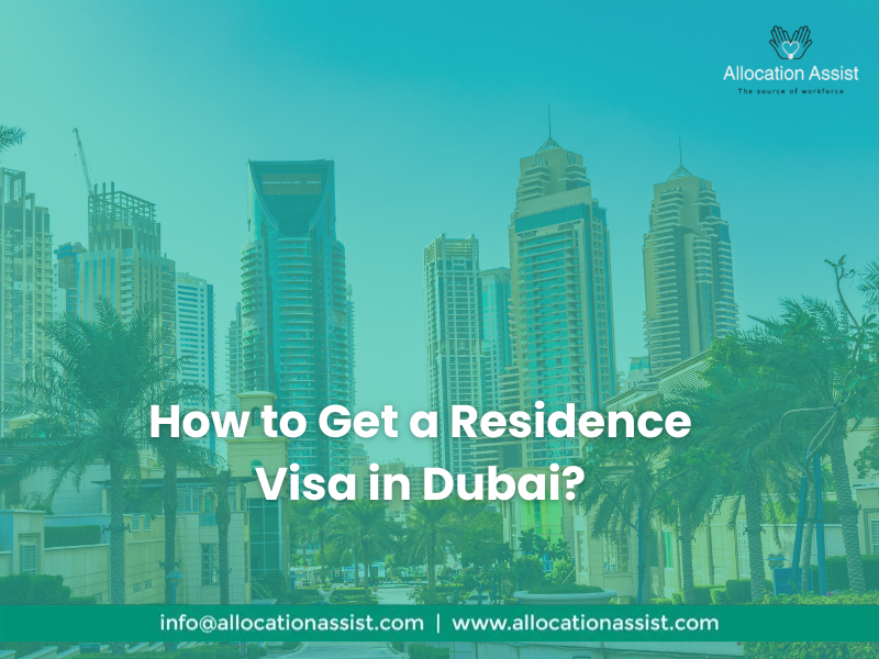 How to Get a Residence Visa in Dubai?