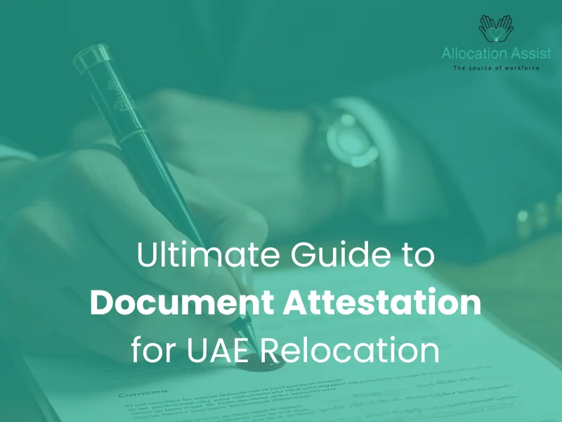 Ultimate Guide to Document Attestation for UAE Relocation