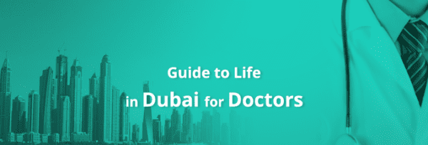 Guide to Life in Dubai for Doctors
