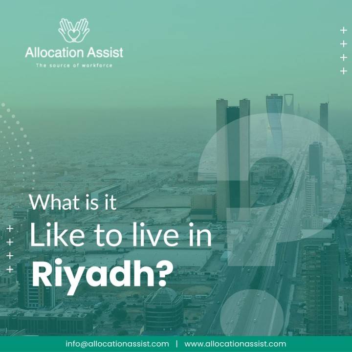 What is it like to live in Riyadh?